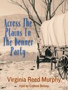 Across the Plains in the Donner Party 